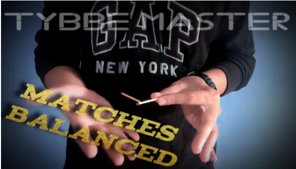 Magic Tricks - Matches balanced by Tybbe master -